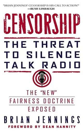 censorship,the threat to silence talk radio