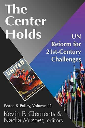 the center holds,un reform for 21st-century challenges