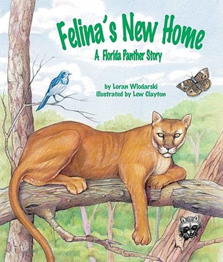 Felina's New Home: A Florida Panther Story (en Inglés)