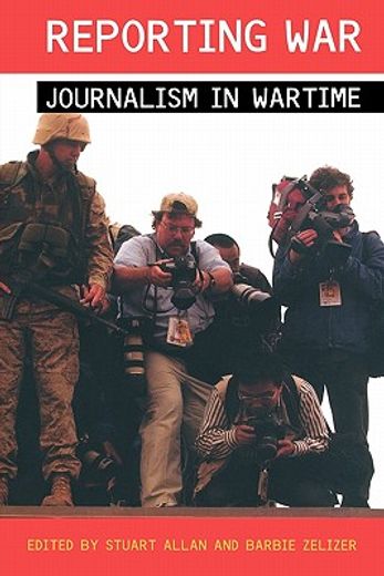 reporting war,journalism in wartime