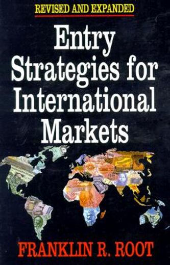 entry strategies for international markets,revised and expanded