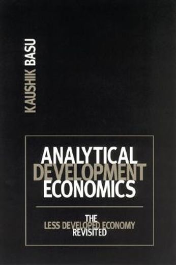 analytical development economics,the less developed economy revisited