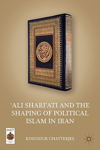ali shari`ati and the shaping of political islam in iran