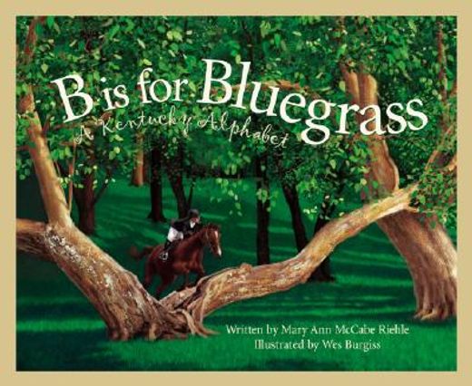 B Is for Bluegrass : A Kentucky Alphabet (en Inglés)