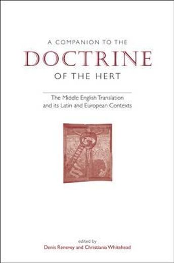 a companion to the doctrine of the hert,the middle english translation and its latin and european contexts