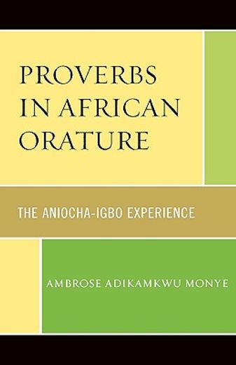 proverbs in african orature,the aniocha-igbo experience