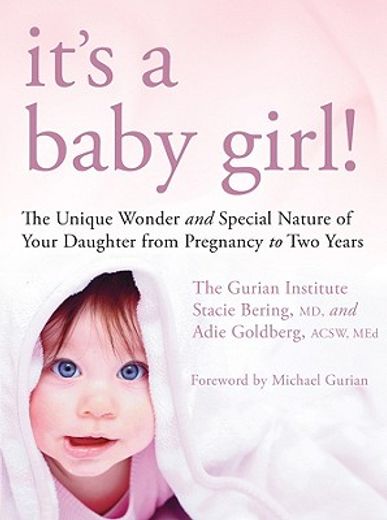 it´s a baby girl!,the unique wonder and special nature of your daughter from pregnancy to two years