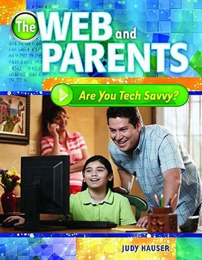 the web and parents,are you tech savvy?