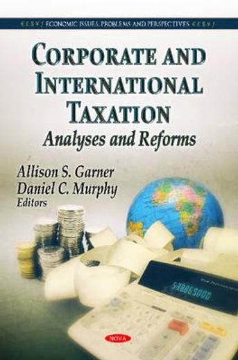 corporate and international taxation,analyses and reforms