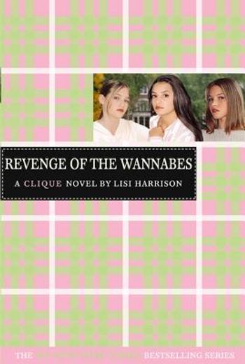 revenge of the wannabes,a clique novel (in English)