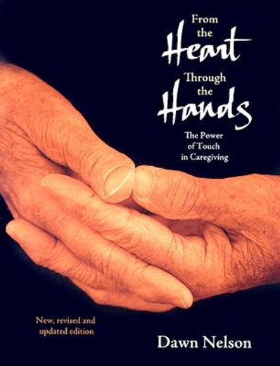 From the Heart Through the Hands: The Power of Touch in Caregiving (en Inglés)