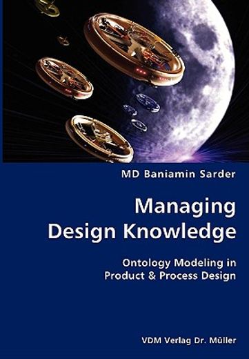 managing design knowledge- ontology modeling in product & process design