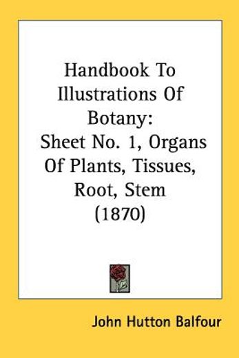 handbook to illustrations of botany: she