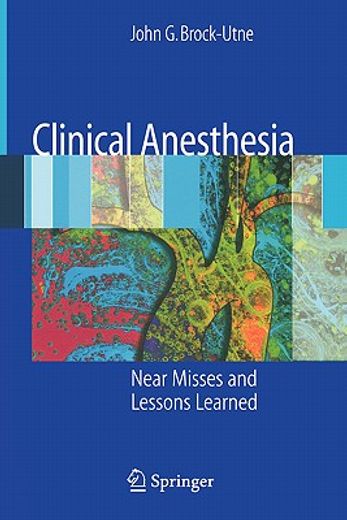 Libro Clinical Anesthesia,near Misses And Lessons Learned De John G ...