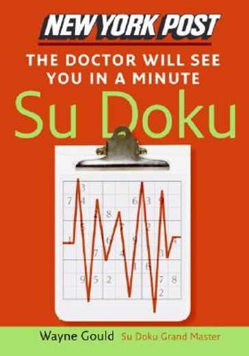 new york post the doctor will see you in a minute sudoku,the official utterly addictive number-placing puzzle (en Inglés)