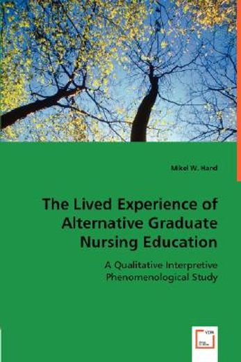 the lived experience of alternative graduate nursing education