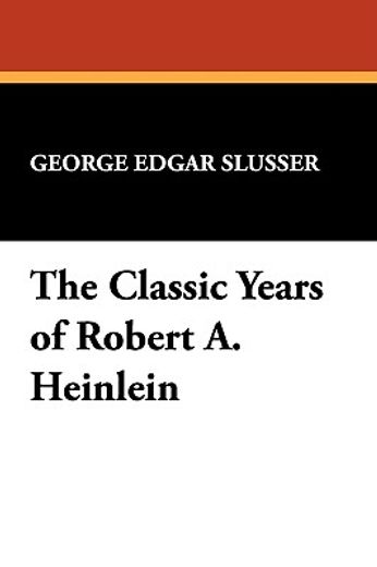 the classic years of robert a. heinlein