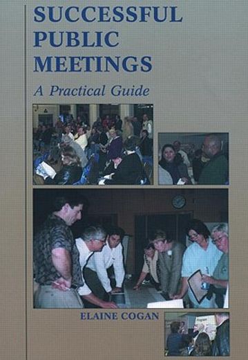 Successful Public Meetings: A Practical Guide (en Inglés)