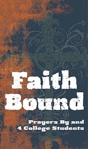 faith bound,prayers by and 4 college students