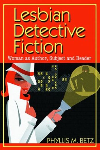 lesbian detective fiction,woman as author, subject and reader