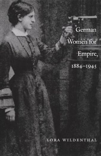 german women for empire, 1884-1945