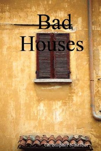 bad houses