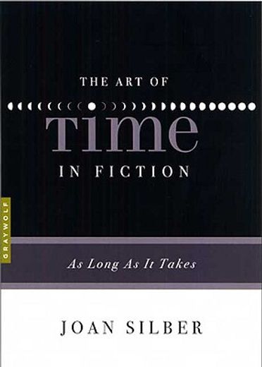 the art of time in fiction,as long as it takes (en Inglés)