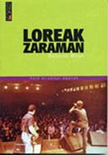 Loreak Zaraman - Rock Erradikal Egunak (in Basque)
