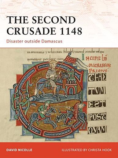 The Second Crusade 1148: Disaster Outside Damascus (in English)