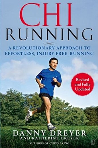 chirunning,a revolutionary approach to effortless, injury-free running
