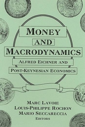 money and macroeconomic issues,alfred eichner and post keynesian economics