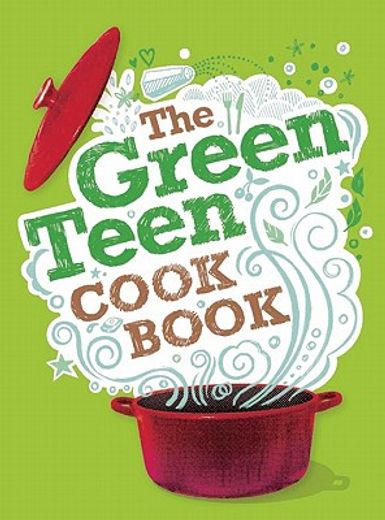 The Green Teen Cookbook (en Inglés)