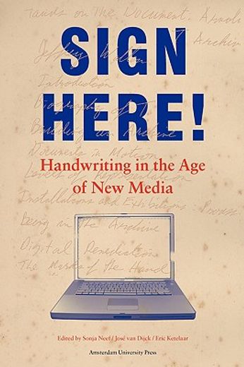 sign here,handwriting in the age of new media