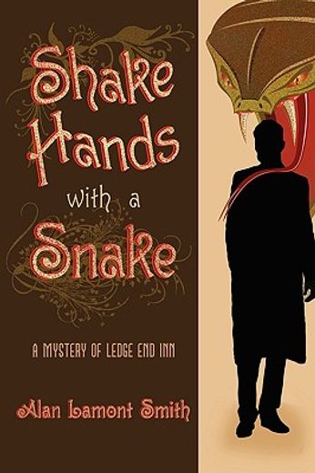 shake hands with a snake: a mystery of ledge end inn