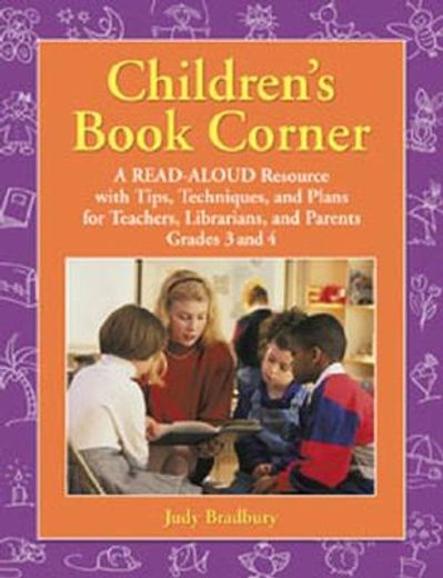 children´s book corner,a read-aloud resource with tips, techniques and plans for teachers, their students and their parents