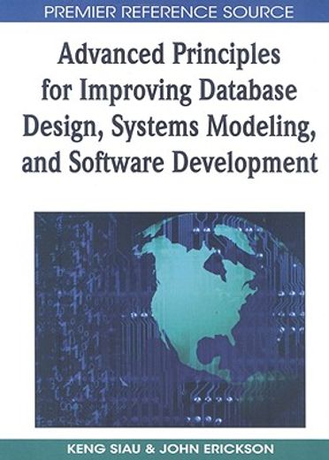 advanced principles for improving database design, systems modeling, and software development