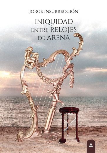 Iniquidad Entre Relojes de Arena (in Spanish)