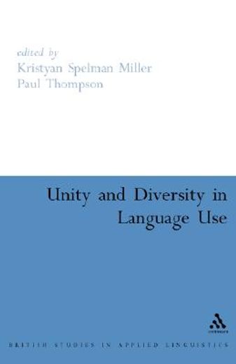 unity and diversity in language use,selected papers from the annual meeting of the british association for applied linguistics held at t