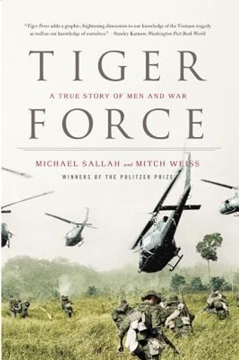 tiger force,a true story of men and war (en Inglés)