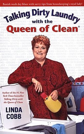 talking dirty laundry with the queen of clean