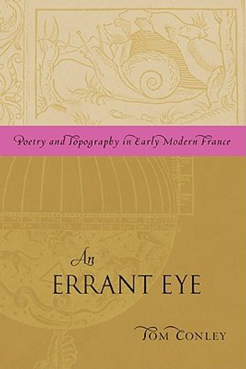 an errant eye,poetry and topography in early modern france