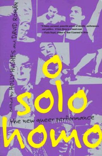 O Solo Homo: The New Queer Performance (in English)