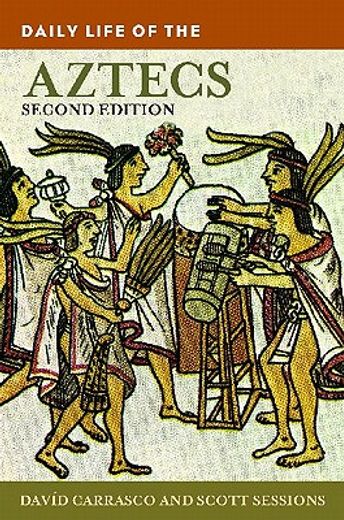 daily life of the aztecs,people of the sun and earth