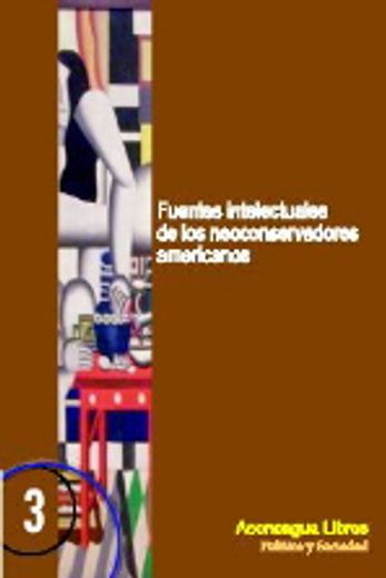 Fuentes Intelectuales De Los Neoconservadores Americanos (in Spanish)