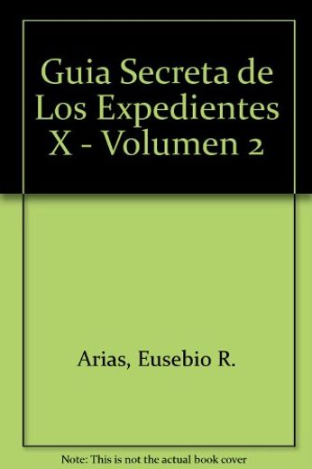 Guia Secreta de los Expedientes x - Volumen 2