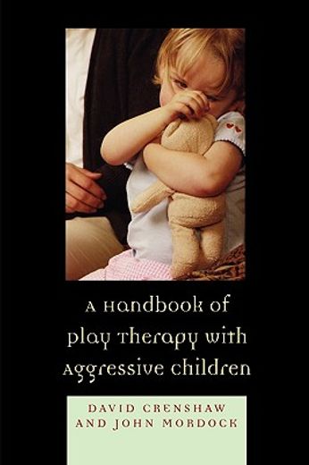 handbook of play therapy with aggressive children
