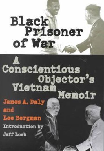 black prisoner of war,a conscientious objector´s vietnam memoir