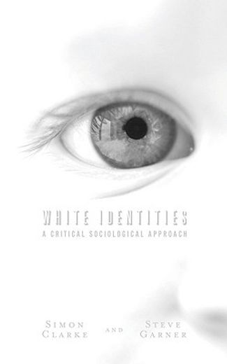 white identities,a critical sociological approach