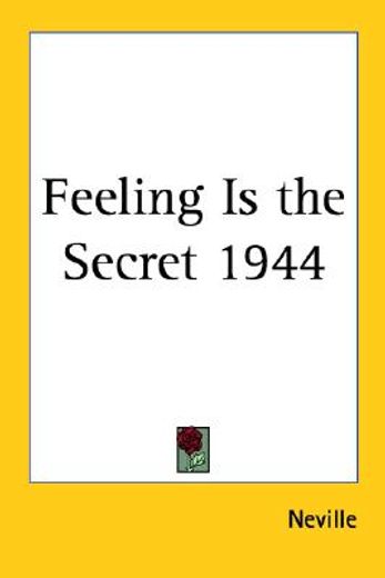 feeling is the secret 1944 (en Inglés)