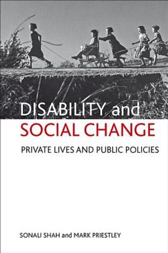 disability and social change,private lives and public policies